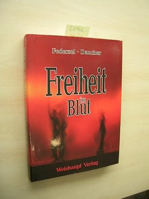 Freiheit im Blut.