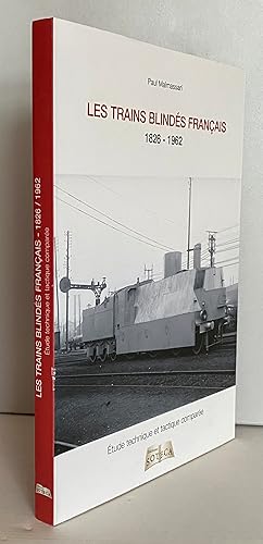 Les trains blindés français : De la révolution industrielle à la décolonisation 1826-1962