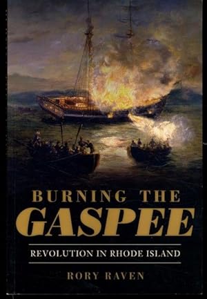 Burning the Gaspee:: Revolution in Rhode Island (Military)