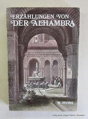 Erzählungen von der Alhambra. Übersetzt von Humbert Paul Spiss. Granada, Miguel Sanchez, 1990. Mi...