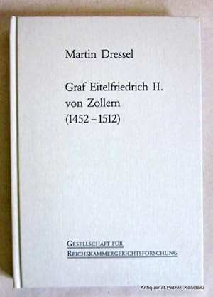 Seller image for Graf Eitelfriedrich II. von Zollern (1452-1512). Kaiserlicher Rat Maximilians I. und erster Richter am Reichskammergericht. Wetzlar, Gesellschaft fr Reichskammergerichtsforschung, 1995. Mit einigen Abbildungen. 188 S., 1 Bl. Or.-Pp. for sale by Jrgen Patzer