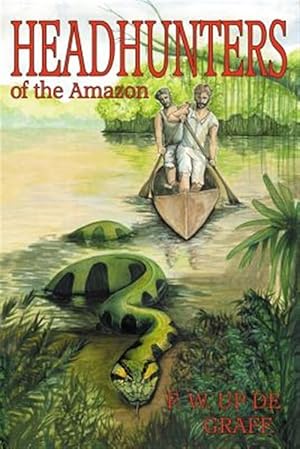 Imagen del vendedor de Head Hunters of the Amazon (Annotated Edition) a la venta por GreatBookPrices