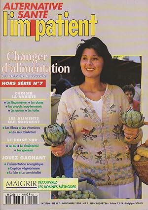 L'impatient - Alternative santé. Hors-Série N° 7 : Changer d'alimentation. Novembre 1994.