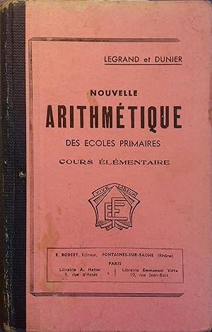 Nouvelle arithmétique des écoles primaires. CE (Cours élémentaire). Sans date.