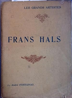 Frans Hals. Biographie critique illustrée de 24 reproductions hors-texte. Sans date.