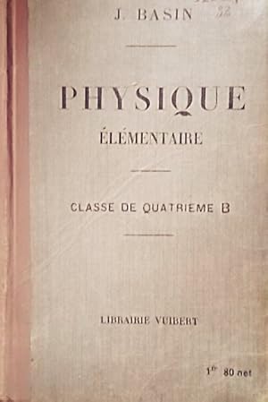 Physique élémentaire (pesanteur, chaleur). Classe de quatrième B. Sans date.