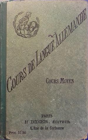 Seller image for Cours de langue allemande. Cours moyen. Premire partie et deuxime partie en un seul volume. Sans date. for sale by Librairie Et Ctera (et caetera) - Sophie Rosire