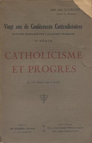 Imagen del vendedor de Catholicisme et progrs. Vingt ans de confrences contradictoires (3e srie). a la venta por Librairie Et Ctera (et caetera) - Sophie Rosire