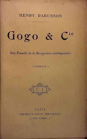 Seller image for Gogo et Cie. Une famille de la bourgeoisie contemporaine. Sans date. for sale by Librairie Et Ctera (et caetera) - Sophie Rosire