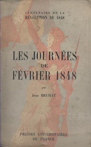 Les journées de février 1848. Centenaire de la révolution de 1848.