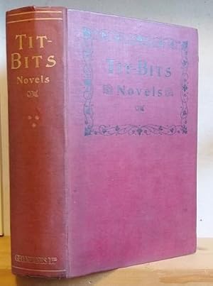 Tit Bits Novels [Volume III, 3], July - December 1912