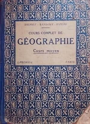 Cours complet de géographie. Cours moyen. (Conforme aux programmes de 1923). Sans date.