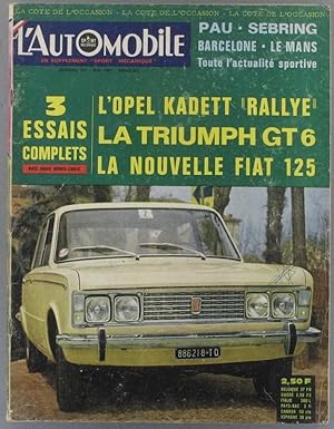 "L'Automobile N° 253 : Opel Kadett "Rallye" - Trimph GT6 - Nouvelle Fiat 125 Mai 1967."