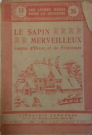 Seller image for Le sapin merveilleux et autres contes d'hiver et de printemps. Dbut XXe. for sale by Librairie Et Ctera (et caetera) - Sophie Rosire