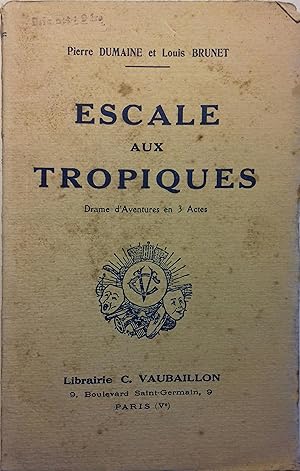 Seller image for Escale aux tropiques. Drame d'aventures en 3 actes. Vers 1930. for sale by Librairie Et Ctera (et caetera) - Sophie Rosire