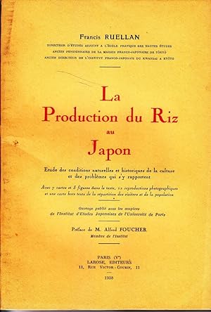 La production du riz au Japon. Etude des conditions naturelles et historiques de la culture et de...