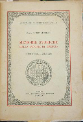 Immagine del venditore per Memorie storiche della diocesi di Brescia. Serie Quinta - MCMXXXIV. venduto da Libreria La Fenice di Pietro Freggio