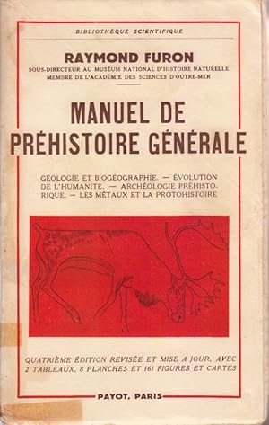 Imagen del vendedor de Manuel de prhistoire gnrale. Gologie et biogographie - Evolution de l'humanit - Archlogie prhistorique - Les mtaux et la protohistoire. 2 tableaux - 8 planches et 161 figures et cartes. a la venta por Librairie Et Ctera (et caetera) - Sophie Rosire