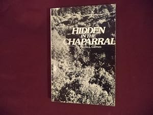 Immagine del venditore per Hidden in the Chaparral. Signed by the author. A Chronicle, from 1848 to 1942 of the Gold Rush Towns of Spanish Flat, Kelsey, American Flat, Garden Valley and Surrounding Mining Settlements and Camps (signed by the author). venduto da BookMine