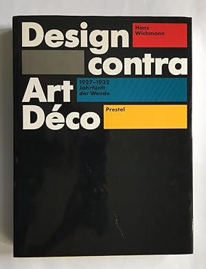 Design contra Art Déco: 1927 - 1932 Jahrfünft der Wende.