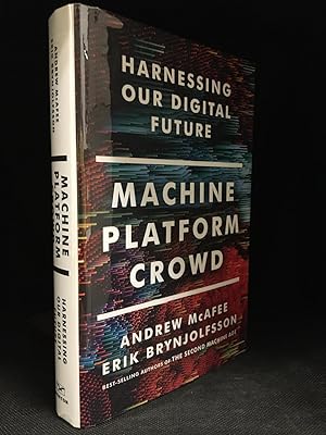 Seller image for Machine Platform Crowd; Harnessing Our Digital Future for sale by Burton Lysecki Books, ABAC/ILAB