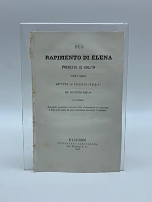 Sul rapimento di Elena. Poemetto di Coluto poeta greco rivolto in isciolti italiani da Agostino G...
