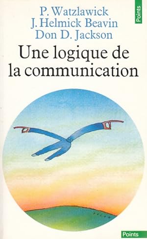 Image du vendeur pour UNE LOGIQUE DE LA COMMUNICATION mis en vente par Librera Vobiscum