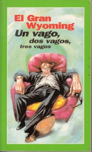 Image du vendeur pour UN VAGO, DOS VAGOS, TRES VAGOS mis en vente par Librera Vobiscum