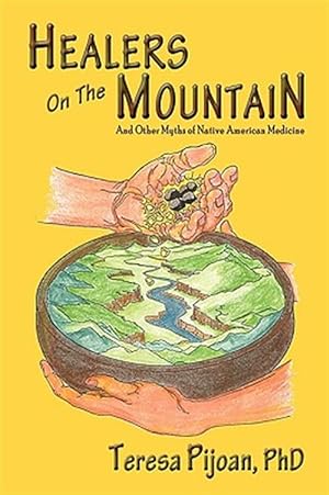 Seller image for Healers on the Mountain and Other Myths of Native American Medicine for sale by GreatBookPrices
