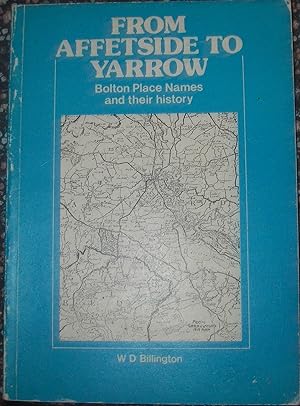 Seller image for From Affetside to Yarrow : Bolton Place Names and Their History for sale by eclecticbooks