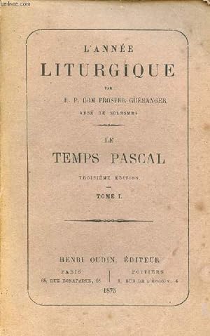Bild des Verkufers fr L'Anne liturgique - Tome 1 - Le temps Pascal - 3e dition. zum Verkauf von Le-Livre