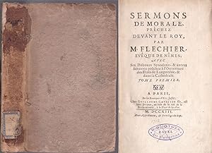 Sermons de Morale, Prechez Devant le Roy, par M. Flechier [.] Tome premier (apart)