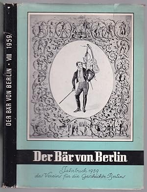 Imagen del vendedor de Der Br von Berlin. Jahrbuch des Vereins fr die Geschichte Berlins. Achte Folge 1959 a la venta por Graphem. Kunst- und Buchantiquariat