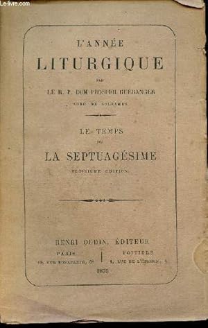 Bild des Verkufers fr L'anne liturgique - Le temps de la septuagsime - 3e dition. zum Verkauf von Le-Livre