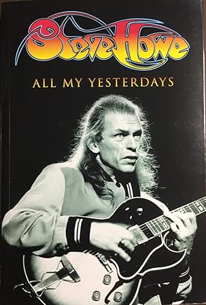 ALL MY YESTERDAYS (tpb. 1st. - Signed by Steve Howe of YES)