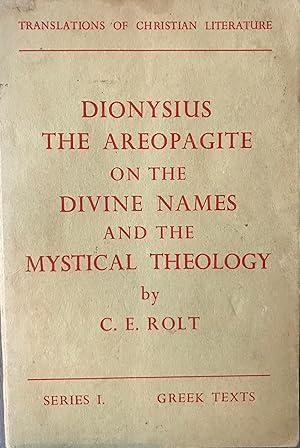 Immagine del venditore per Dionysius The Areopagite: On The Divine Names and the Mystical Theology. Translations of Christian Literature, Series 1. Greek Texts venduto da Margaret Bienert, Bookseller