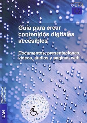 Imagen del vendedor de Gua para crear contenidos digitales accesibles Documentos, presentaciones, vdeos, audios y pginas web a la venta por Imosver