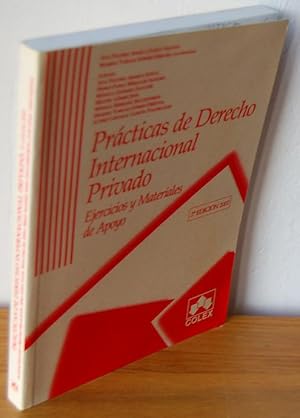 Imagen del vendedor de PRCTICAS DE DERECHO INTERNACIONAL PRIVADO. Ejercicios y Materiales de Apoyo a la venta por EL RINCN ESCRITO