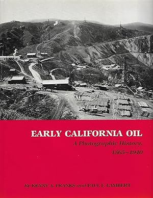 Image du vendeur pour Early California Oil: A Photographic History, 1865 - 1940 mis en vente par Cher Bibler