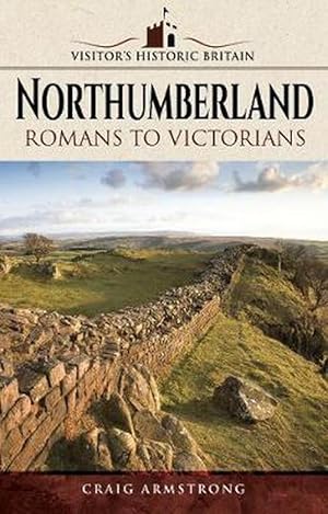 Imagen del vendedor de Visitors' Historic Britain: Northumberland (Paperback) a la venta por Grand Eagle Retail