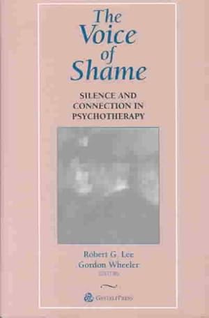 Bild des Verkufers fr Voice of Shame : Silence and Connection in Psychotherapy zum Verkauf von GreatBookPricesUK