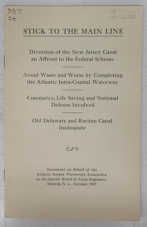 Seller image for Stick To The Main Line. Diversion of the New Jersey Canal an Affront to the Federal Scheme for sale by Attic Books (ABAC, ILAB)