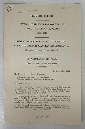 Progress Report. River and Harbor Improvements Along the Atlantic Coast 1948-1949. Thirty-seventh...
