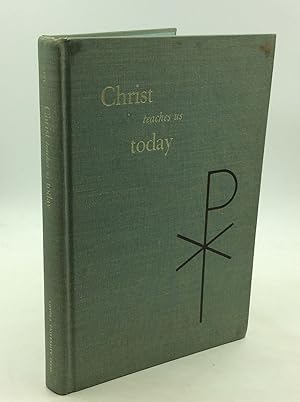 Seller image for CHRIST TEACHES US TODAY for sale by Kubik Fine Books Ltd., ABAA