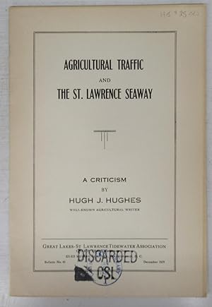 Bild des Verkufers fr Agricultural Traffic and the St. Lawrence Seaway: A Criticism by Hugh J. Hughes, well-known agricultural writer zum Verkauf von Attic Books (ABAC, ILAB)