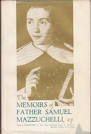 Seller image for The Memoirs of Father Samuel Mazzuchelli, O. P for sale by Jonathan Grobe Books