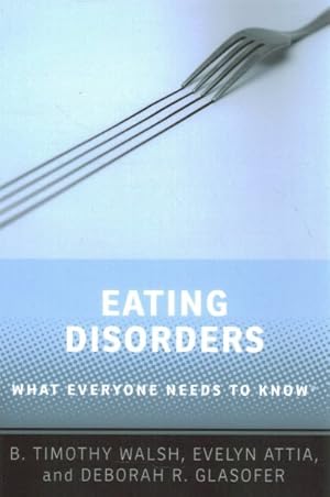 Imagen del vendedor de Eating Disorders : What Everyone Needs to Know a la venta por GreatBookPrices