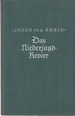 Das Niederjagd-Revier. Eine Anleitung zur zweckmäßigen Hege, Aufartung und praktischen Jagdnutzun...
