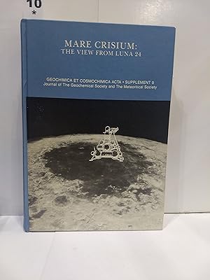 Imagen del vendedor de Mare Crisium: The View From Luna 24 : Proceedings Of The Conference On Luna 24 a la venta por Fleur Fine Books