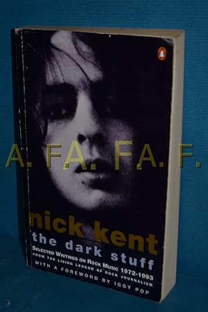 Imagen del vendedor de The Dark Stuff: Selected Writings on Rock Music, 1972-93 a la venta por Antiquarische Fundgrube e.U.